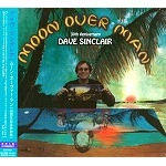 DAVE SINCLAIR / デイヴ・シンクレア / ムーン・オーヴァー・マン（３０周年記念特