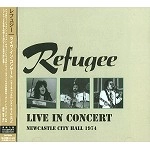 REFUGEE (PROG) / レフュジー / ライヴ・イン・コンサ－ト１９７４