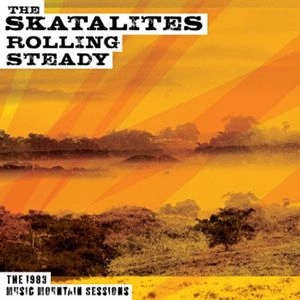SKATALITES / スカタライツ / ローリング・ステディ