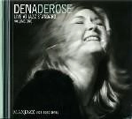 DENA DEROSE / ディナ・デローズ / ライヴ・アット・ジャズ・スタンダーズ　Ｖ