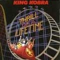 KING KOBRA / キング・コブラ / THRILL OF A LIFETIME