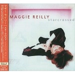 MAGGIE REILLY / マギー・ライリー / スター・クロスド-リマスター