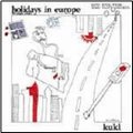 K.U.K.L. / ＨＯＬＩＤＡＹＳ　ＩＮ　ＥＵＲＯＰＥ