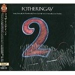 FOTHERINGAY / フォザリンゲイ / ２