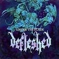 DEFLESHED / ディフレッシュド / アンダー・ザ・ブレイド
