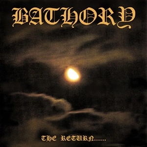 BATHORY / バソリー / RETURN / ザ・リターン