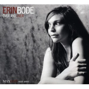 ERIN BODE / エリン・ボーディー / オーヴァー・アンド・オーヴァー