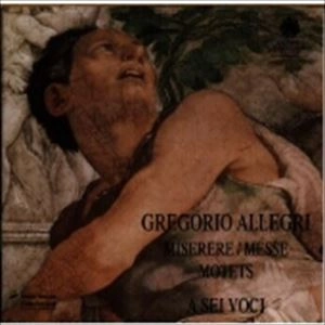 A SEI VOCI / ア・セイ・ヴォーチ / アレグリ: ミゼレーレ