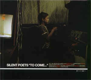 SILENT POETS / サイレント・ポエツ / TO COME