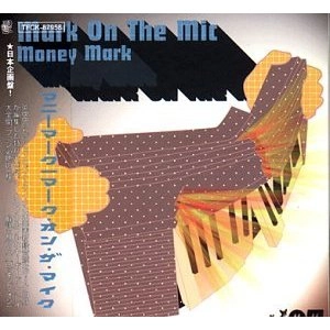 MONEY MARK / マニー・マーク / マーク・オン・ザ・マイク / MARK ON THE MIC
