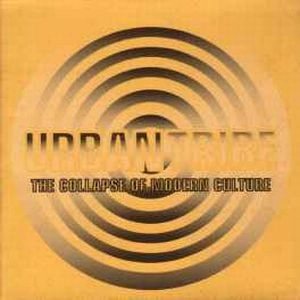 URBAN TRIBE / アーバン・トライブ / THE COLLAPSE OF MODERN CULTURE