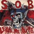 S.O.B / LEAVE ME ALONE
