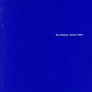 Atomic Heart / Mr.Children / ミスター・チルドレン / 平成J-POP