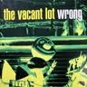 VACANT LOT / WRONG