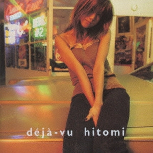 hitomi / deja-vu / DEJA - VU