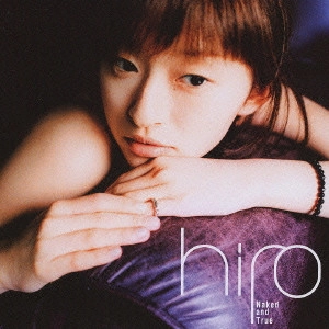 hiro            / Naked and True / NAKED AND TRUE