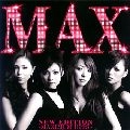 MAX / マックス (JPN) / ＮＥＷ　ＥＤＩＴＩＯＮ～ＭＡＸ