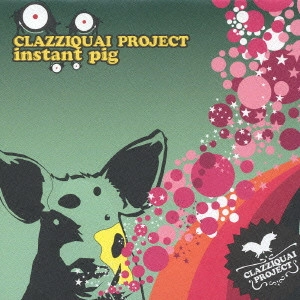 CLAZZIQUAI PROJECT / クラジクワイ・プロジェクト / インスタント・ピッグ