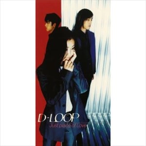 DーLOOP / Just place of Love