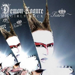 HIS EXCELLENCY DEMON KAKKA / デーモン閣下 / GIRLS' ROCK - TIARA -