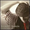 ELLIOTT YAMIN / エリオット・ヤミン / ファイト・フォー・ラヴ