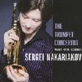 SERGEI NAKARIAKOV / セルゲイ・ナカリャコフ / 超絶・超美コンチェルト！