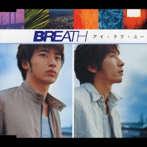 BREATH / アイ・ラブ・ユー