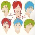 V6 / Ｄａｒｌｉｎｇ