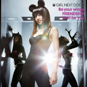 girl next door / girl next door(ガールネクストドア) / Be your win(DVD / BE YOUR WINGS|FRIENDSHIP|WAIT FOR YOU