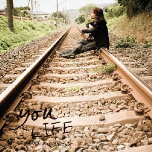 YOU / LIFE ~the second movement~