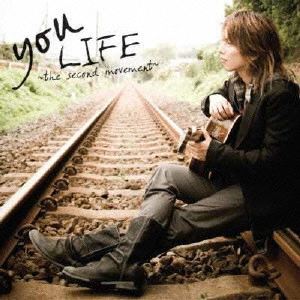 YOU / LIFE～the second movement～ / LIFE - THE SECOND MOVEMENT -