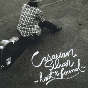 CARAVAN / キャラバン (日本) / Silver -Lost & Found-