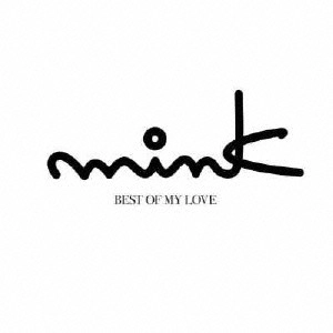 MINK / BEST OF MY LOVE