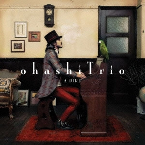 ohashi Trio / 大橋トリオ / A BIRD