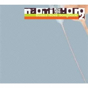 NAOMI & GORO / BOSSA NOVA SONGBOOK 2