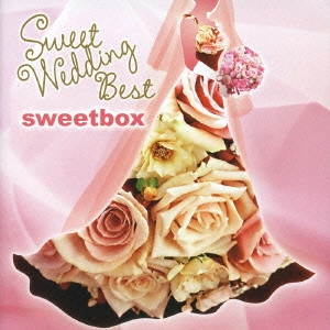 SWEETBOX / スウィートボックス / スウィート・ウエディング・ベスト / SWEET WEDDING BEST