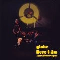 globe / Ｈｅｒｅ　Ｉ　ａｍ／Ｎｅｗ　Ａ