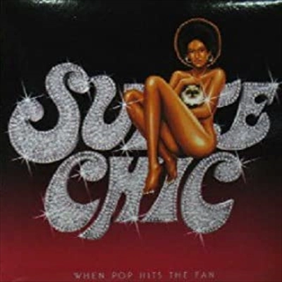 SUITE CHIC / WHEN POP HITS THE FAN