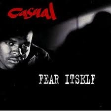 CASUAL / フィア・イットセルフ / FEAR ITSELF