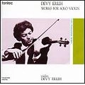 DEVY ERLIH / ドゥヴィ・エルリー / 現代無伴奏ヴァイオリン作品集 / WORKS FOR SOLO VIOLIN
