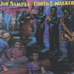 JOE SAMPLE & DAVID T. WALKER / ジョー・サンプル&デヴィッド・T・ウォーカー / ジョー・サンプル&デヴィッド・T.ウォーカー/スイング・ストリート・カフェ