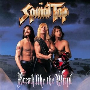 SPINAL TAP / スパイナル・タップ / ブレイク・ライク・ザ・ウィンド