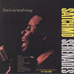 LOUIS ARMSTRONG / ルイ・アームストロング / ルイ・アームストロング/サッチモ・セレナーデ[+5]