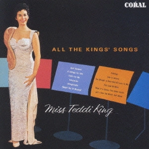 TEDDI KING / テディ・キング / オール・ザ・キングス・ソングス / ALL THE KINGS SONGS