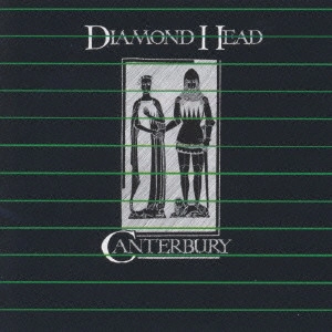 DIAMOND HEAD / ダイヤモンド・ヘッド / カンタベリー / CANTERBURY