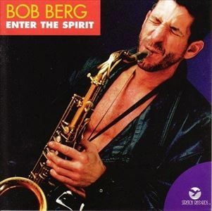 BOB BERG / ボブ・バーグ / エンター・ザ・スピリット