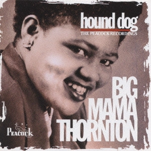 BIG MAMA THORNTON / ビッグ・ママ・ソーントン / ハウンド・ドッグ