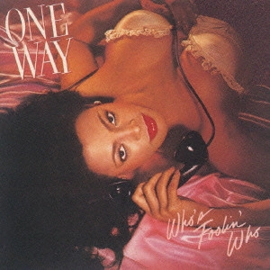 ONE WAY / ワン・ウェイ / フーズ・フーリン・フー