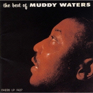 MUDDY WATERS / マディ・ウォーターズ / ベスト・オブ・マディ・ウォーターズ / THE BEST OF MUDDY WATERS