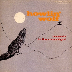 HOWLIN' WOLF / ハウリン・ウルフ / モーニン・イン・ザ・ムーンライト (2in1) / MOANIN' IN THE MOONLIGHT